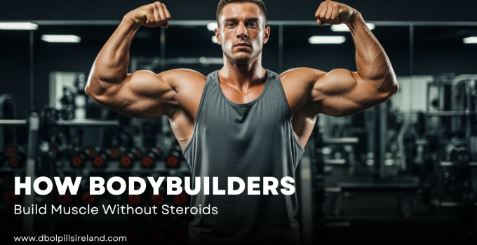 Build Muscle Without Steroids